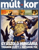 Múlt-kor történelmi magazin: 2015. tavasz: Gyászoló Hungária