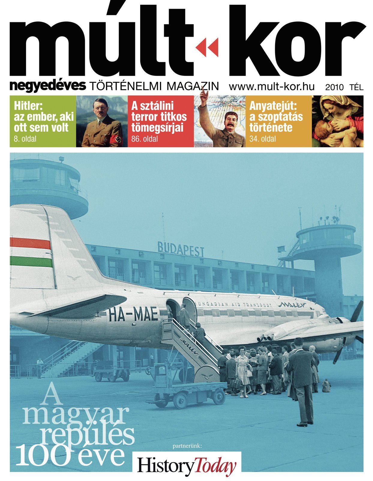 2010. tél: A magyar repülés 100 éve