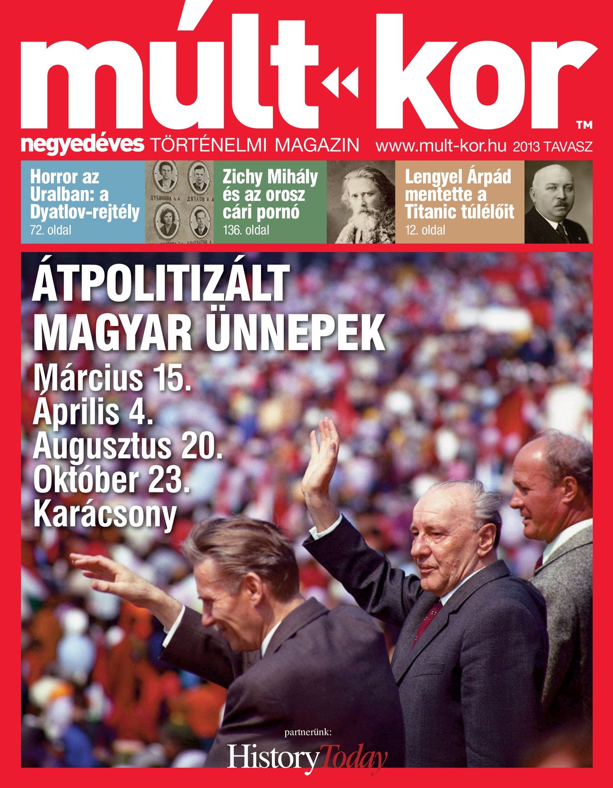 2013. tavasz: Átpolitizált magyar ünnepek